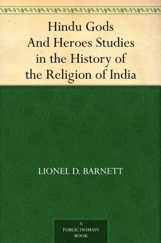 Hindu Gods And Heroes Studies in the History of the