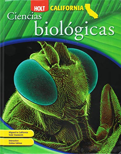 Holt Science & Technology: Spanish Student Edition Grade 7 Ciencias Biologicas 2007: Holt Science & Technology California (Holt California Science)