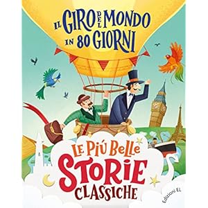 Il giro del mondo in 80 giorni. Ediz. a colori