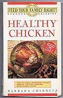HEALTHY CHICKEN (Feed Your Family Right) 0671728989 Book Cover