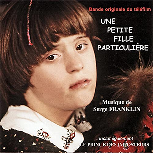 Une petite fille particulière et Le Prince des imposteurs (Bande