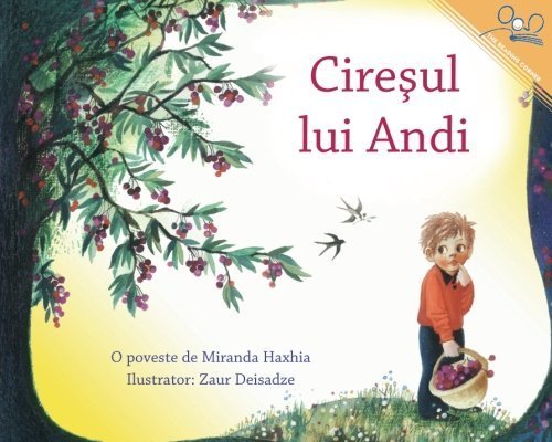 Ciresul lui Andi | Andy's Cherry Tree (Romanian Edition) by Miranda Haxhia (2007-01-23)