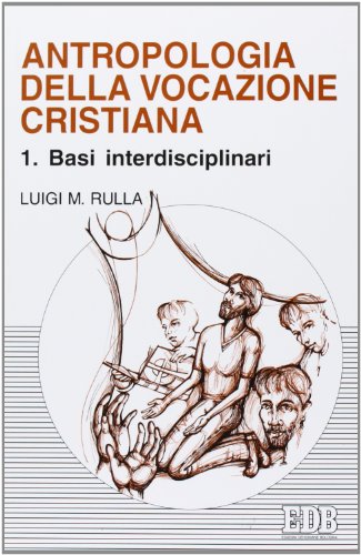 Antropologia della vocazione cristiana. Basi