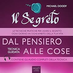 Couverture de Il Segreto: Dal pensiero alle cose