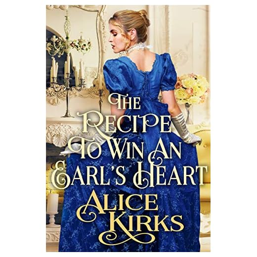 The Recipe to Win An Earl's Heart: A Historical Regency Romance Book
