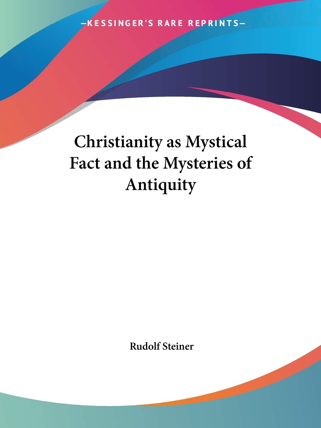 Buy Christianity as Mystical Fact and the Mysteries of Antiquity (1914) — BookShops.in