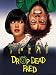 Drop Dead Fred