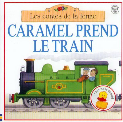 Caramel prend le train [French] 0746039557 Book Cover