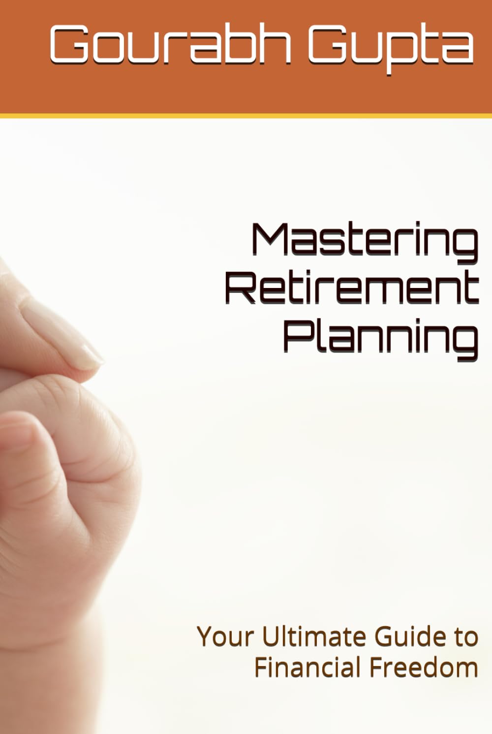 Mastering Retirement Planning: Your Ultimate Guide to Financial Freedom (Mastering Personal Finance)