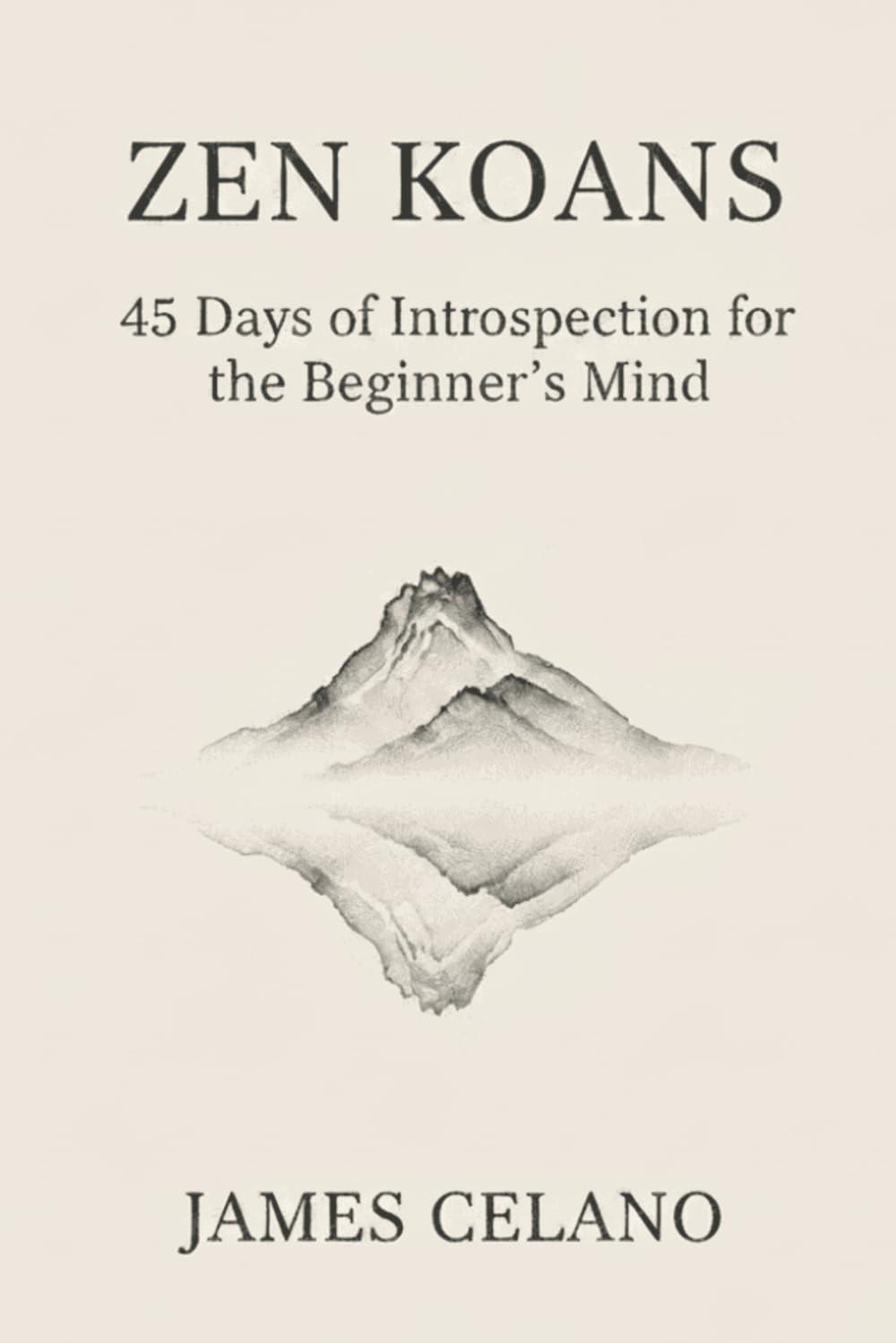 Zen Koans, 45 Days of Introspection for the Beginner's Mind