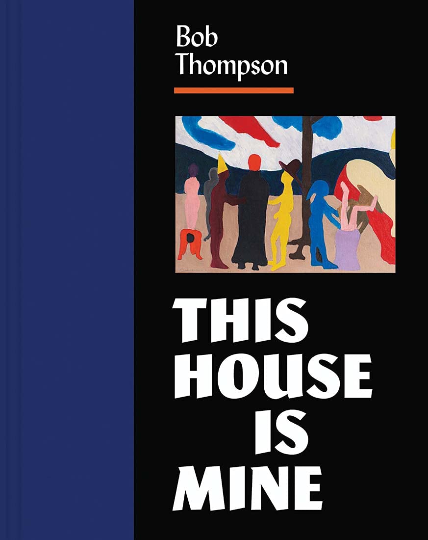 Bob Thompson : This House Is Mine