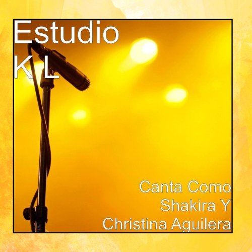 Estudio K L Canta Como Shakira Y Christina Aguilera Music