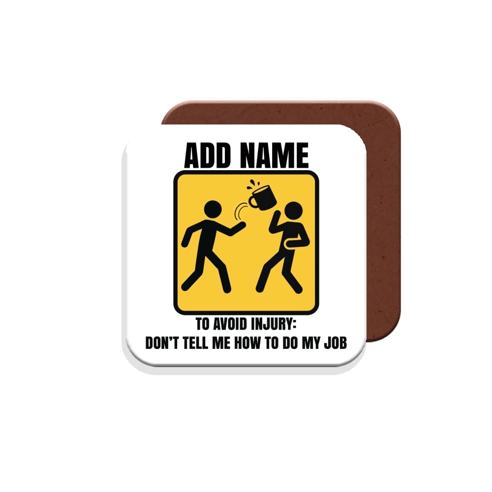 Muggz Women's Coffee Cup (Personalised) Personalised Coaster (9Cm) - To Avoid Injury Don't Tell Me How To Do My Job Coaster - Flying Coffee Cup - Funny Gift For Or Men Colleagues