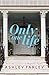 Only One Life: A Novel