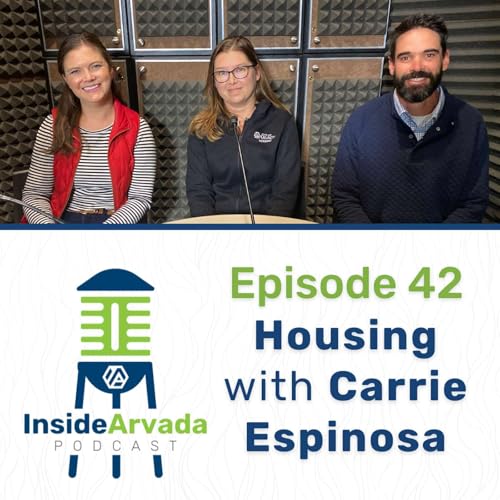 Inside Arvada's Housing with Carrie Espinosa