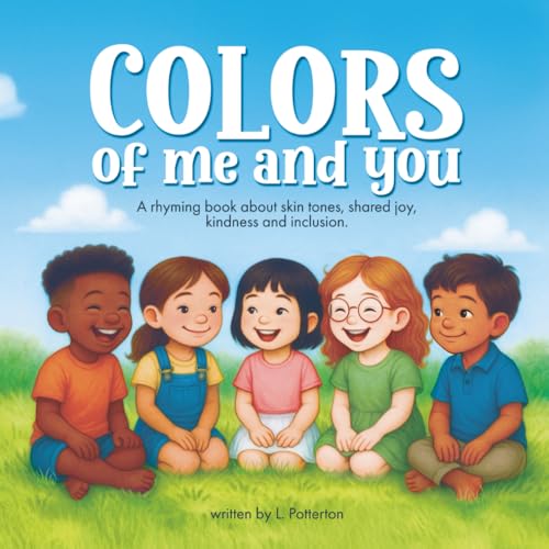 Colors of You and Me: Book About Skin Color for kids