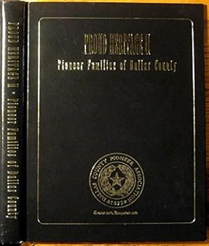 Hardcover Proud Heritage II: Pioneer Families of Dallas County Book
