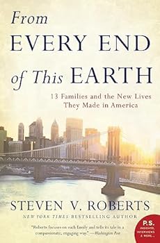 From Every End of This Earth: 13 Families and the New Lives They Made in America