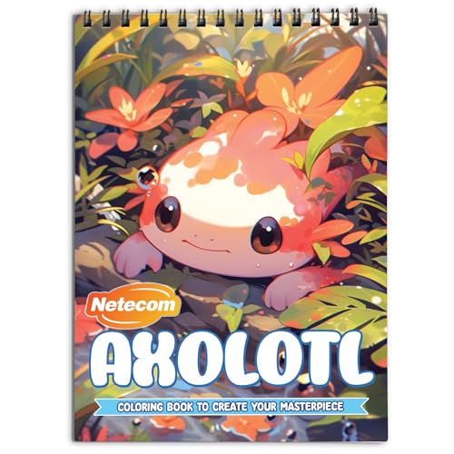 Netecom Axolotl Coloring Book Spiral Bound for Adults, Soft Cover, 30 Adorable Cute Axolotls Coloring Pages in Mischievous Activities for Stress Relief and Relaxation