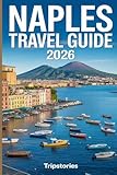 Naples Travel Guide 2026: Carefully Planned Routes | Local Life | Food, Day Trips & Practical Guidance Across...