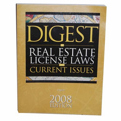 2008 Digest of Real Estate License Laws and Current Issues