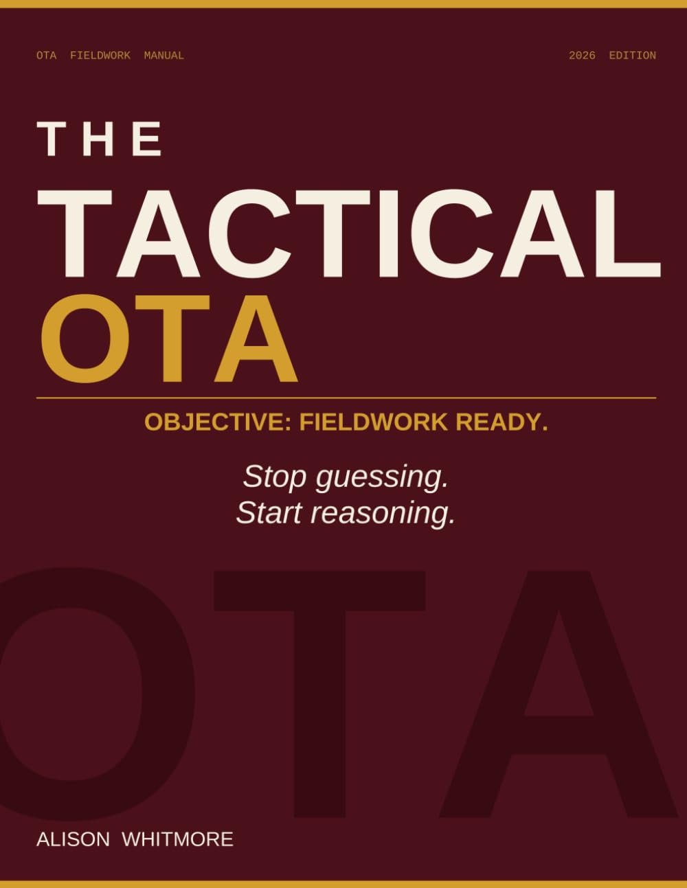 The Tactical OTA: Objective: Fieldwork Ready