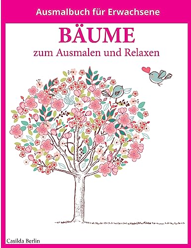 BÄUME - zum Ausmalen und Relaxen: Malbuch für Erwachsene (German Edition)