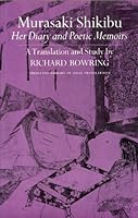 Murasaki Shikibu, Her Diary and Poetic Memoirs: A Translation and Study (Princeton Library of Asian Translations) 0691065071 Book Cover