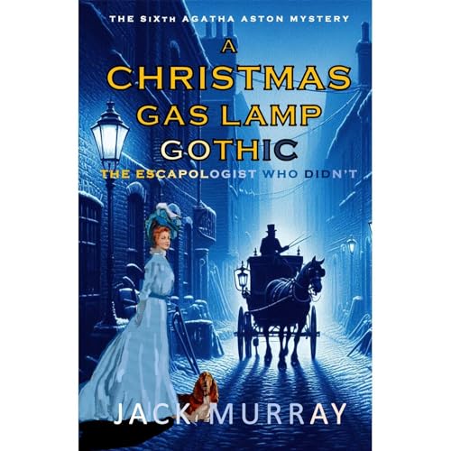 Jack Murray presents A Christmas Gas Lamp Gothic: The Escapologist Who Didn't episode artwork