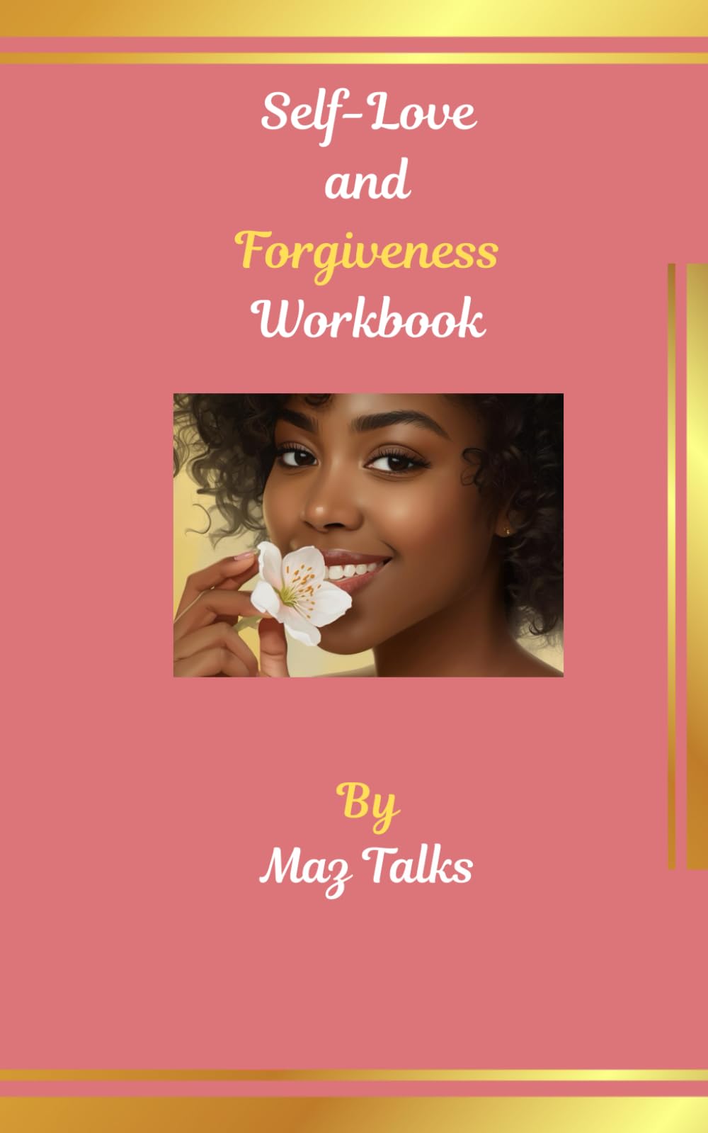 Self-Love and Forgiveness Workbook