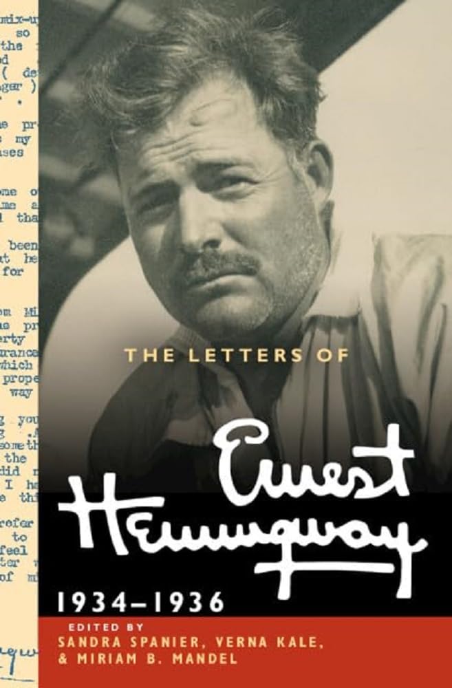 The Letters of Ernest Hemingway: Volume 6, 1934-1936: Series Number 6 (The Cambridge Edition of the Letters of Ernest Hemingway, Series Number 6)
