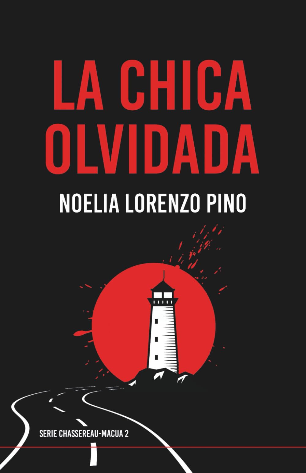 La chica olvidada: Serie Chassereau-Macua 2 (Novela negra, thriller policiaco, crimen, suspense y misterio)