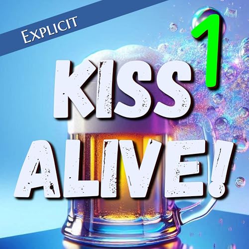 Rock and Roll All Night [and Podcast Every Day!] Kiss Alive! [1}