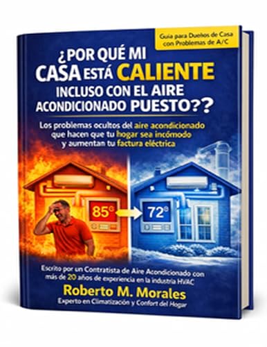 ¿Por qué mi casa está tan caliente incluso con el aire acondicionado puesto?: Los problemas ocultos del aire acondicionado que hacen que tu hogar sea incómodo y aumentan tu factura eléctrica