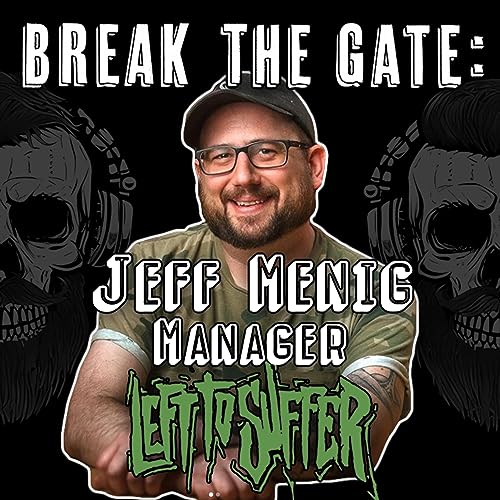 Jeff Menig - Manager of Left To Suffer