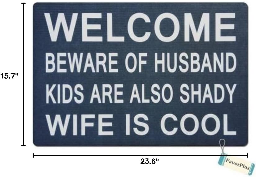 FavorPlus Welcome Beware of Husband Kids are Also Shady Wife is Cool Funny Entrance Custom Doormat Door Mat Machine Washable Rug Non Slip Mats Bathroom Kitchen Decor Area Rug 15.7X23.6 Inch