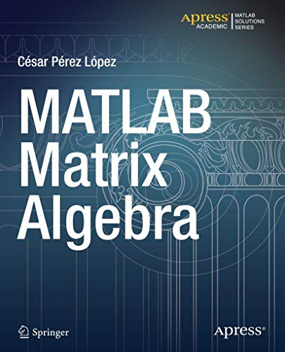 MATLAB Matrix Algebra (Matlab Solutions) view 2