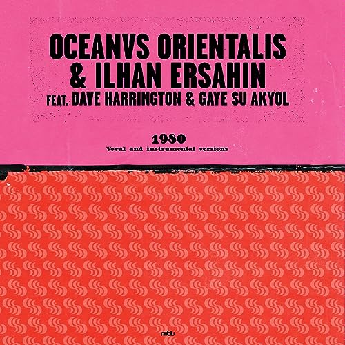 Ilhan Ersahin & Oceanvs Orientalis