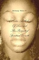 A Poetic Anthology of Love and the Pursuit of Spiritual Growth 1484816854 Book Cover