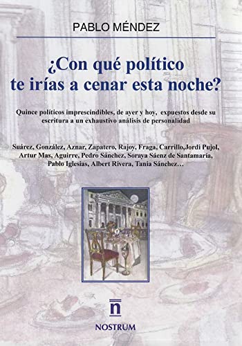¿Con qué político te irías a cenar esta noche? (SIN COLECCION)