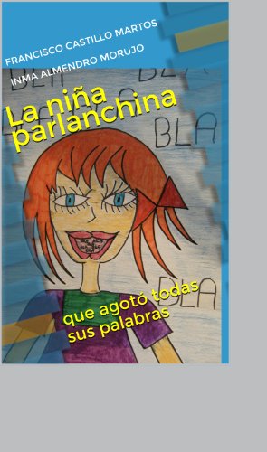 La niña  parlanchina  : que agotó todas sus palabras