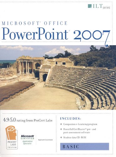 Basic (PowerPoint 2007: CertBlaster and CBT Student Manual with Data)