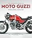 The Complete Book of Moto Guzzi: Every Model Since 1921