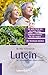 Produktbild Lutein: Die Gesundheit Ihrer Augen erhalten