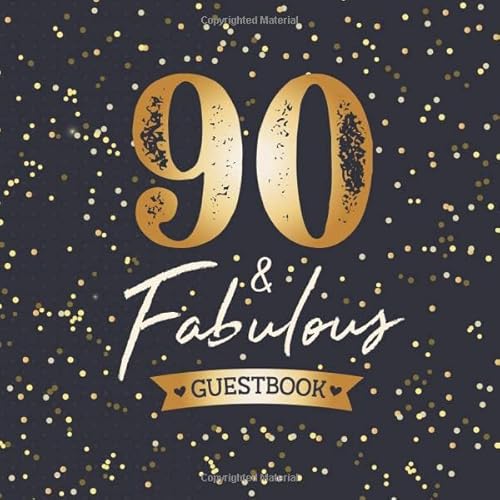 90 &amp; Fabulous Guestbook: 90 Year Old Party Sign In Guest Book For Written Wishes w/ Photo Space | Memory Album Keepsake Journal | Message Book | Celebration 90th Birthday Gift Idea Navy Gold Polka Dot