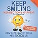 Keep Smiling The Ken Edition.. Color Edition