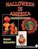 Halloween in America: A Collector's Guide With Prices (Schiffer Book for Collectors)