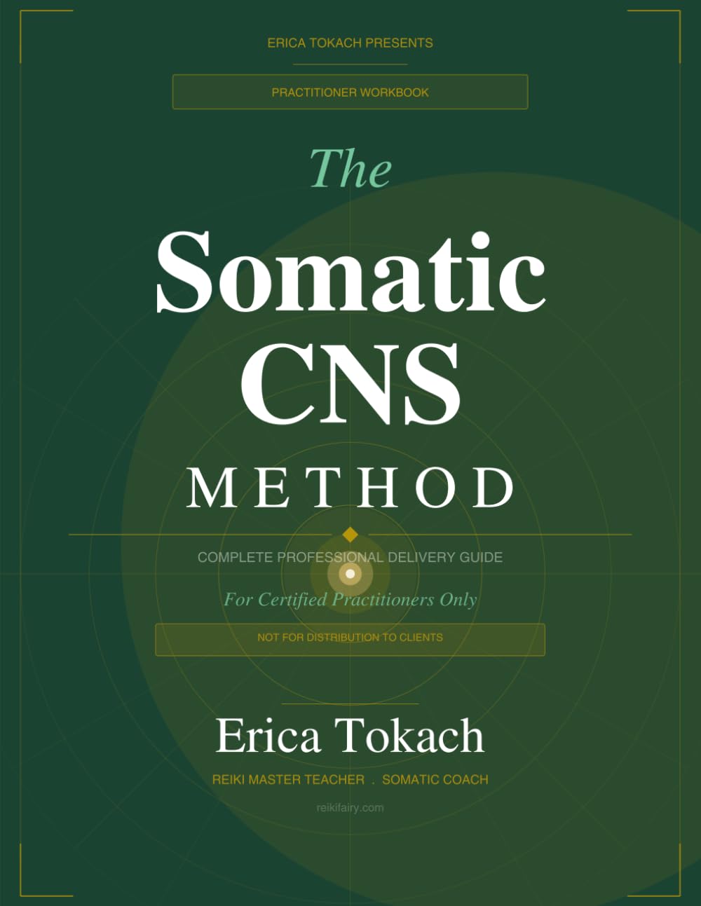 The Somatic CNS Method™ Practitioner Protocol Workbook