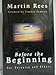 Before The Beginning: Our Universe And Others (Helix Books)