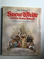 Snow White and the Seven Dwarfs and the Making of the Classic Film 0786861339 Book Cover